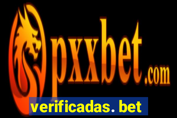 verificadas. bet